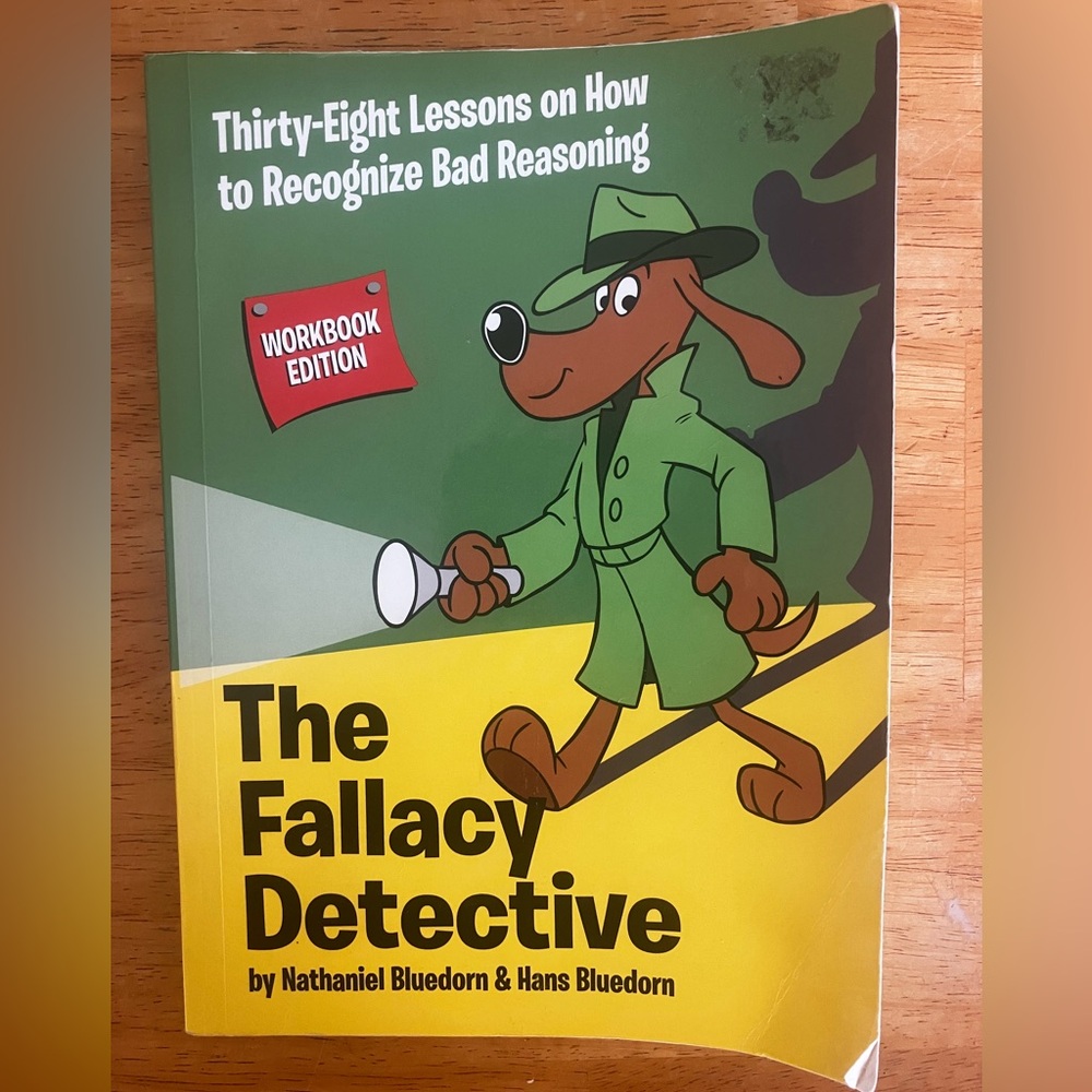 The Fallacy Detective Workbook Edition